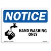 Signmission OSHA Notice Sign, Hand Washing Only With Symbol, 10in X 7in Decal, 7" W, 10" L, Portrait OS-NS-D-710-V-13216